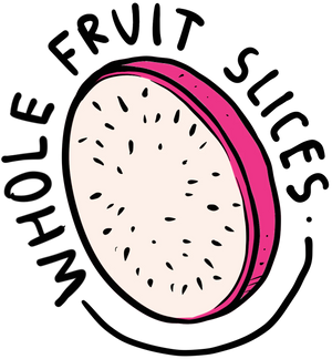 Whole Fruit Slices